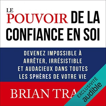 BRIAN TRACY - LE POUVOIR DE LA CONFIANCE EN SOI  [AudioBooks]