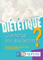 Diététique – Que manger pour être performant ? [Livres]