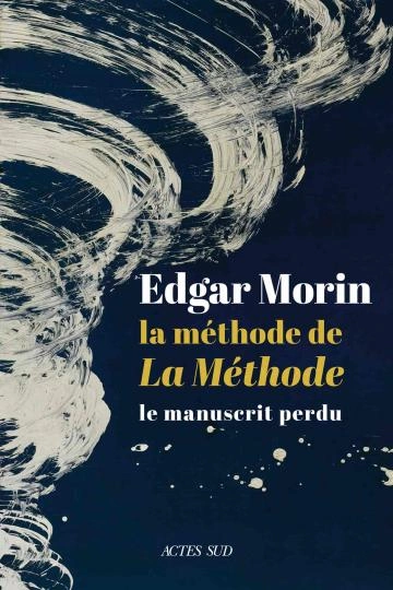 La méthode de La Méthode Edgar Morin [Livres]