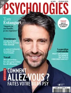 Psychologies France N.466 - Février 2025  [Magazines]