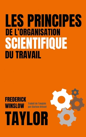 Les principes de l'organisation scientifique du travail [Livres]