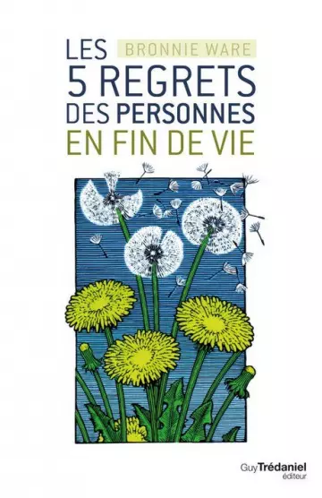 LES 5 REGRETS DES PERSONNES EN FIN DE VIE • BRONNIE WARE  [Livres]