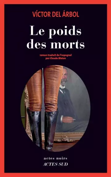 Le poids des morts - Victor Del Arbol  [Livres]