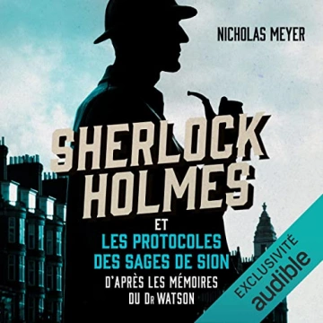 Sherlock Holmes et les protocoles des sages de Sion Nicholas Meyer  [AudioBooks]