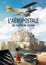 L’AEROPOSTALE, DES PILOTES DE LEGENDE  T3 - Vachet [BD]