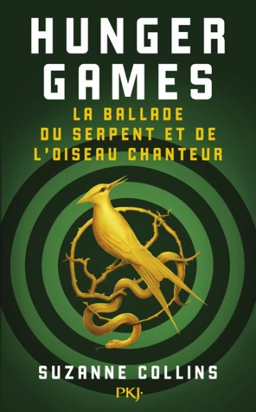 Suzanne Collins - Hunger Games : La ballade du serpent et de l'oiseau chanteur [Livres]