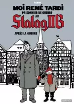 MOI RENÉ TARDI PRISONNIER DE GUERRE AU STALAG IIB - INTÉGRALE [BD]