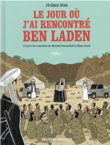 LE JOUR OU J’AI RENCONTRE BEN LADEN – T1 et 2 [BD]