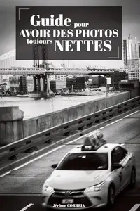 Guide pour avoir des photos toujours nettes  [Livres]