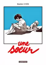 UNE SOEUR - BASTIEN VIVÈS [BD]