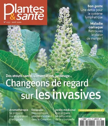 Plantes et Santé N°233 – Avril 2022  [Magazines]