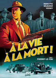 A la vie à la mort [BD]