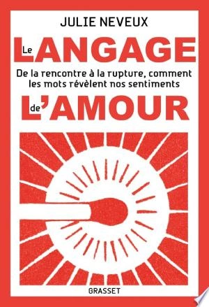 LE LANGAGE DE L'AMOUR - JULIE NEVEUX  [Livres]