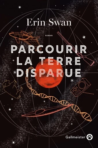 PARCOURIR LA TERRE DISPARUE - ERIN SWAN [Livres]