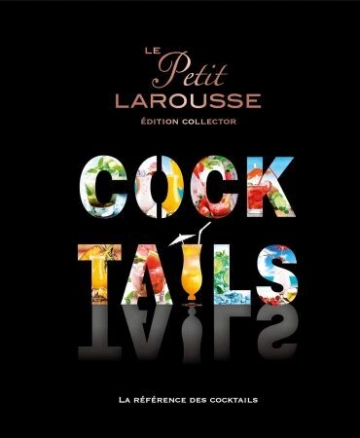 Le Petit Larousse des Cocktails  [Livres]