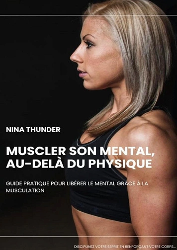 Muscler son mental.Au-dela du physique Nina Thunder  [Livres]