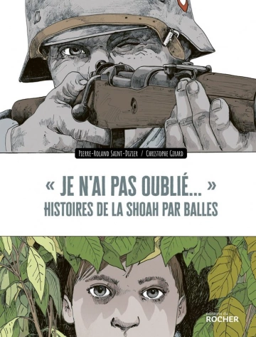 Je n'ai pas oublié - Histoires de la shoah par balle [BD]