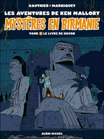 MYSTÈRES EN BIRMANIE, LES AVENTURES DE KEN MALLORY TOMES 1 ET 2  [BD]