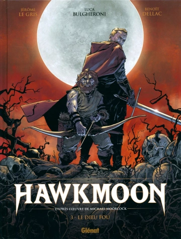 Hawkmoon (Michael Moorcock) Tome 3 - Le Dieu Fou [BD]