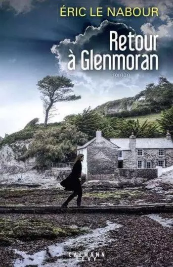 ERIC LE NABOUR - RETOUR A GLENMORAN [Livres]