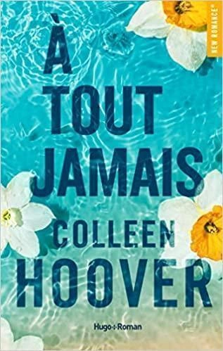 À TOUT JAMAIS - COLLEEN HOOVER [Livres]