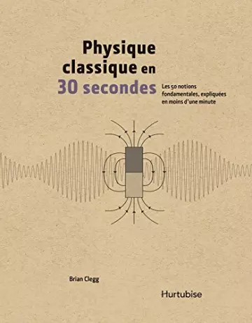 Physique classique en 30 secondes [Livres]