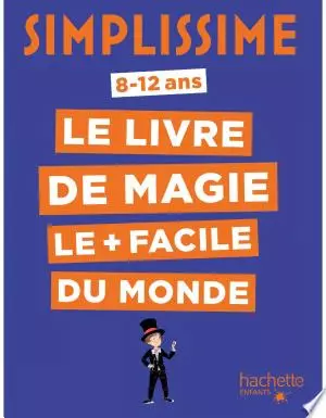 Simplissime - Le livre de magie le + facile du monde [Livres]