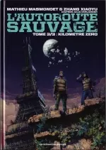 L’AUTOROUTE SAUVAGE   T3- Kilomètre zéro [BD]