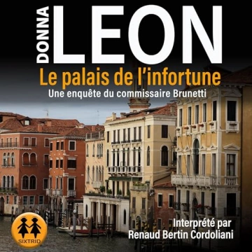 Commissaire Brunetti 32 - Le Palais de l'infortune Donna Leon  [AudioBooks]