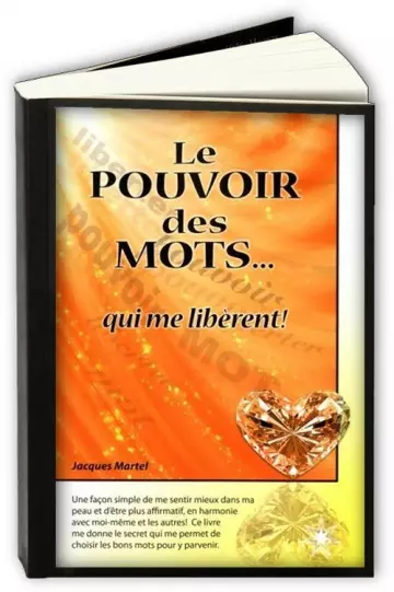 Le pouvoir des mots... qui me libèrent !  Jacques Martel  [Livres]