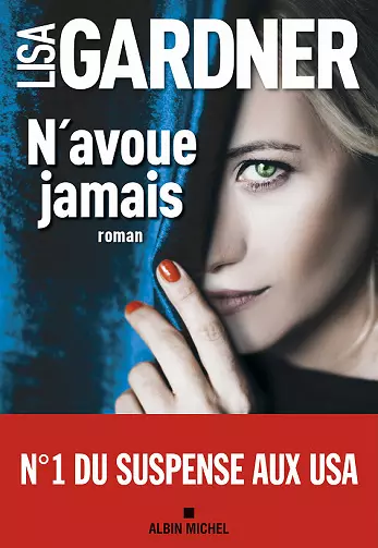 N'avoue jamais - Lisa Gardner [Livres]