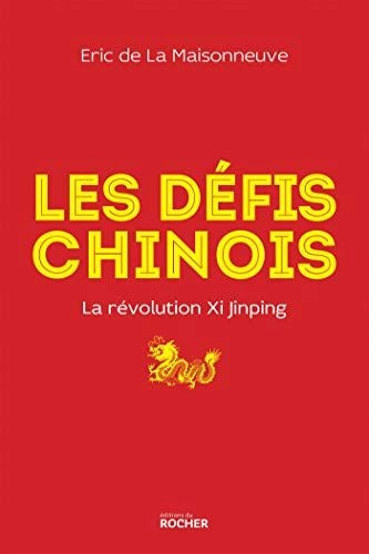 Les défis chinois: La révolution Xi Jinping [Livres]