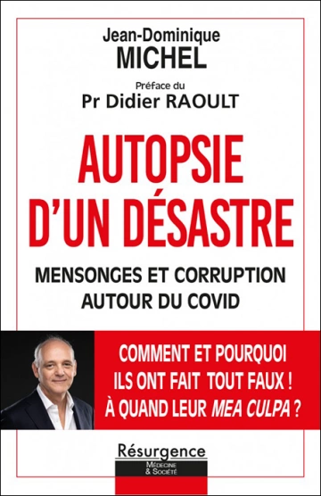 AUTOPSIE D'UN DÉSASTRE : MENSONGES ET CORRUPTION AUTOUR DU COVID  [Livres]