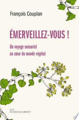 Emerveillez-vous ! - François Couplan - [Livres]