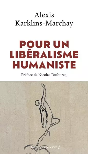 Pour un libéralisme humaniste - Karklins-Marchay [Livres]