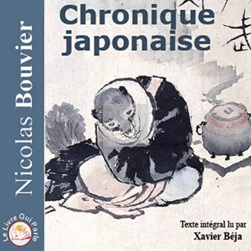 Chronique japonaise Nicolas Bouvier  [AudioBooks]