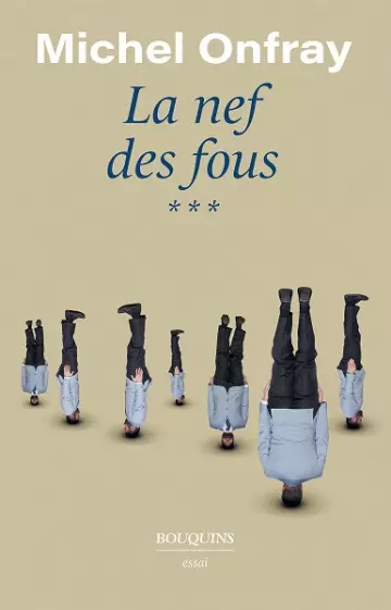 La Nef des fous Tome 3  Michel Onfray [Livres]