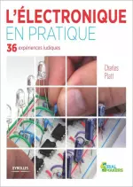 L’électronique en pratique – 36 expériences ludiques [Livres]