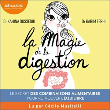 La Magie de la digestion Dr Kahina Oussedik et Dr Karim Ferhi  [AudioBooks]