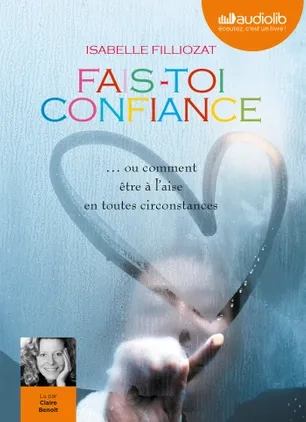 Fais-toi confiance Isabelle Filliozat  [AudioBooks]