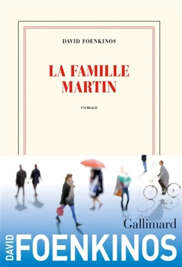 David Foenkinos - La Famille Martin  [Livres]