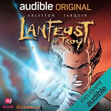 LA BÊTE FABULEUSE LANFEUST DE TROY 8 [AudioBooks]