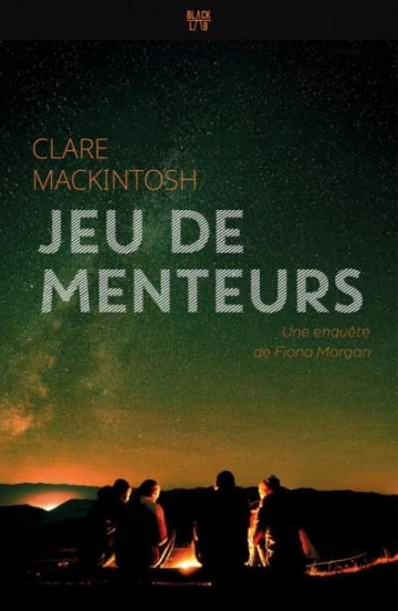 Jeu de menteurs  Clare Mackintosh [Livres]