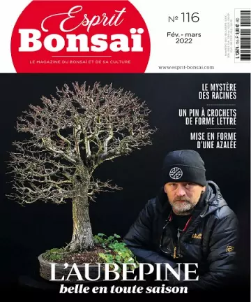 Esprit Bonsaï N°116 – Février-Mars 2022 [Magazines]