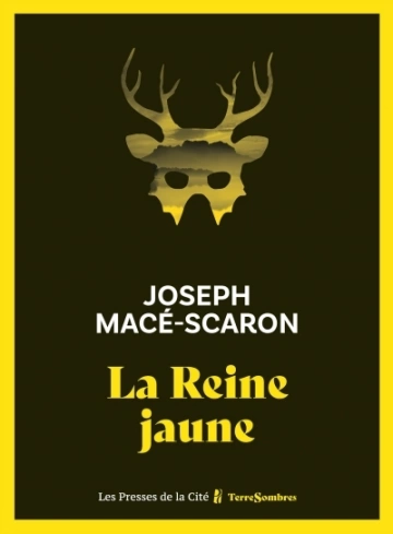 La reine jaune  Joseph Macé-Scaron [Livres]