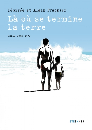 Là où se termine la terre Chili 1948-1970 [BD]