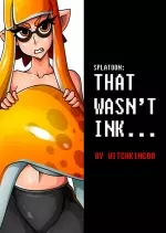 Splatoon - That Wasn't Ink  [Adultes]