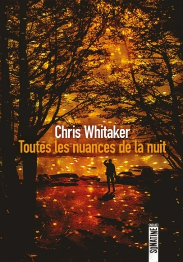 Toutes les nuances de la nuit  Chris Whitaker [Livres]