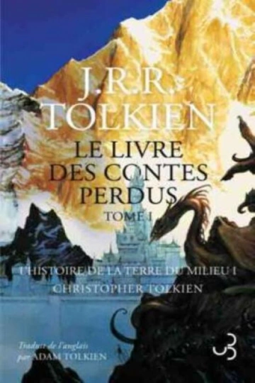 LE LIVRE DES CONTES PERDUS T1 L'HISTOIRE DE LA TERRE DU MILIEU -J.R.R. TOLKIEN [Livres]