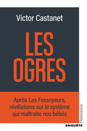 Les ogres Victor Castanet [Livres]